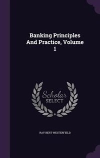 Couverture_Banking Principles And Practice, Volume 1