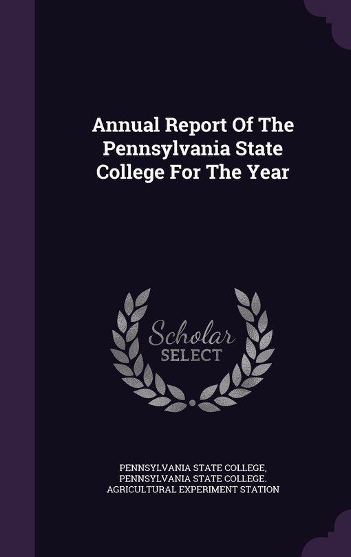 Couverture_Annual Report Of The Pennsylvania State College For The Year