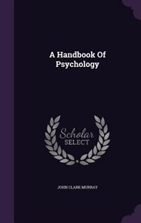 A Handbook Of Psychology