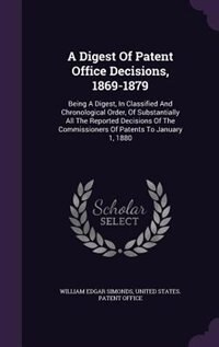 Couverture_A Digest Of Patent Office Decisions, 1869-1879