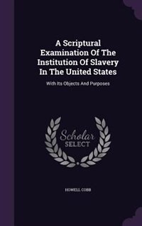 Couverture_A Scriptural Examination Of The Institution Of Slavery In The United States