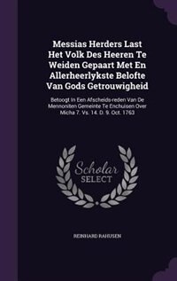 Couverture_Messias Herders Last Het Volk Des Heeren Te Weiden Gepaart Met En Allerheerlykste Belofte Van Gods Getrouwigheid