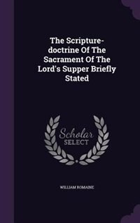 Front cover_The Scripture-doctrine Of The Sacrament Of The Lord's Supper Briefly Stated