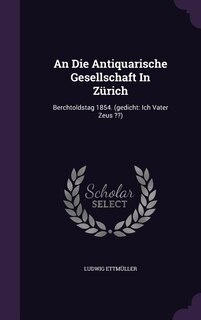 Front cover_An Die Antiquarische Gesellschaft In Zürich