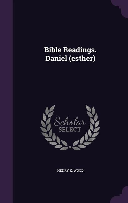 Front cover_Bible Readings. Daniel (esther)