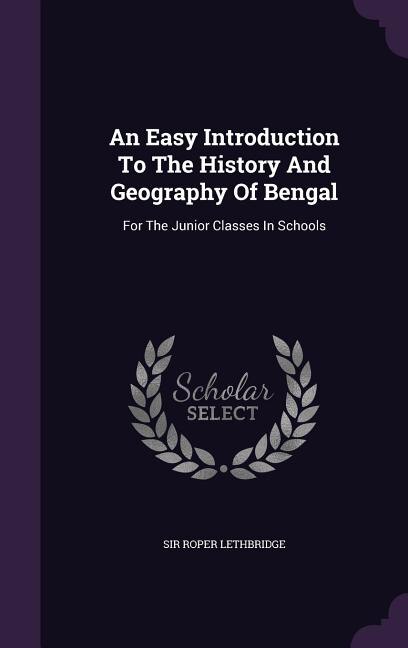 Couverture_An Easy Introduction To The History And Geography Of Bengal