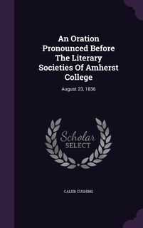 Couverture_An Oration Pronounced Before The Literary Societies Of Amherst College