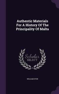 Front cover_Authentic Materials For A History Of The Principality Of Malta