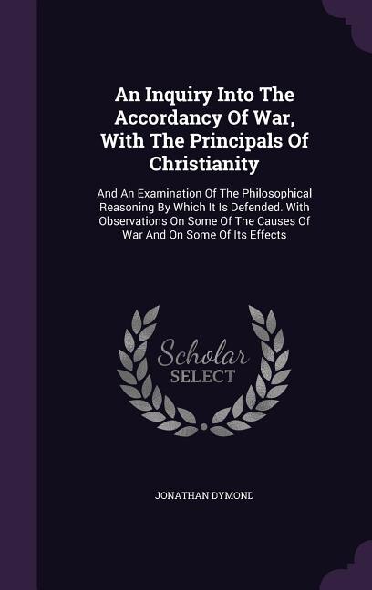Front cover_An Inquiry Into The Accordancy Of War, With The Principals Of Christianity