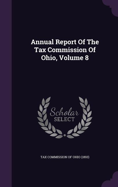 Couverture_Annual Report Of The Tax Commission Of Ohio, Volume 8