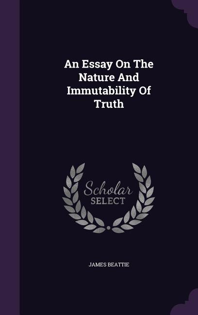 An Essay On The Nature And Immutability Of Truth
