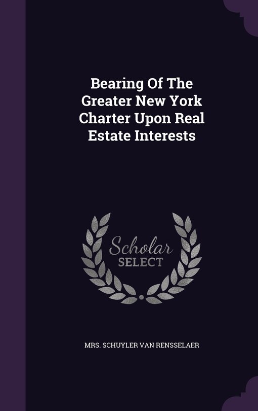 Couverture_Bearing Of The Greater New York Charter Upon Real Estate Interests