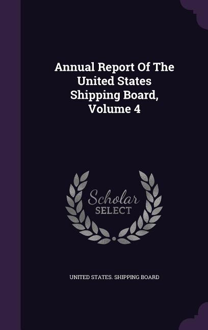 Couverture_Annual Report Of The United States Shipping Board, Volume 4