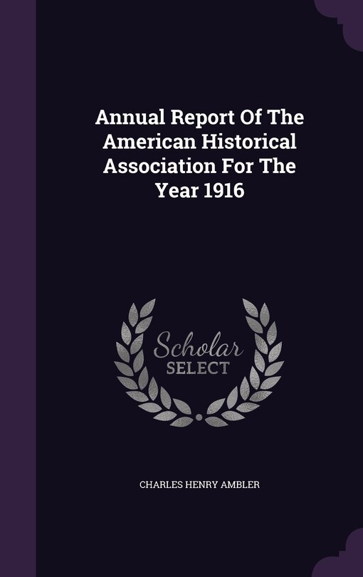 Front cover_Annual Report Of The American Historical Association For The Year 1916