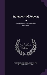 Statement Of Policies ...: Federal Board For Vocational Education