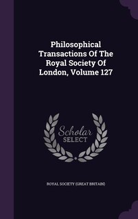 Couverture_Philosophical Transactions Of The Royal Society Of London, Volume 127
