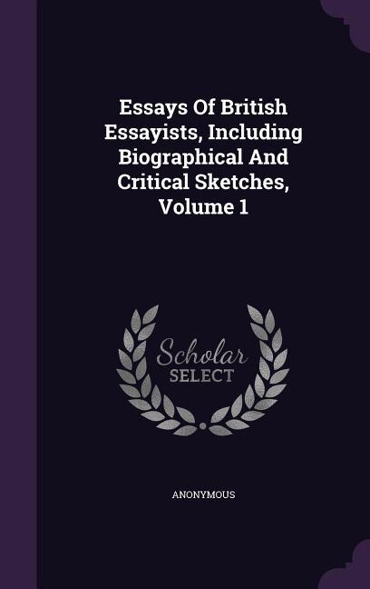 Couverture_Essays Of British Essayists, Including Biographical And Critical Sketches, Volume 1