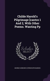 Couverture_Childe Harold's Pilgrimage [cantos 1 And 2, With Other Poems. Wanting Pp