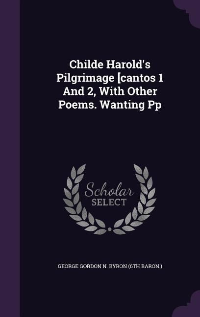 Couverture_Childe Harold's Pilgrimage [cantos 1 And 2, With Other Poems. Wanting Pp