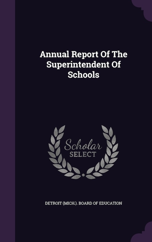 Front cover_Annual Report Of The Superintendent Of Schools