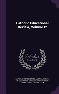 Front cover_Catholic Educational Review, Volume 12