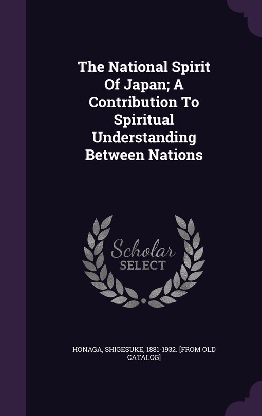 Couverture_The National Spirit Of Japan; A Contribution To Spiritual Understanding Between Nations