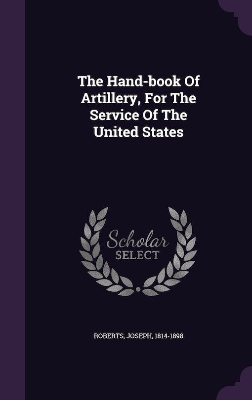 Couverture_The Hand-book Of Artillery, For The Service Of The United States