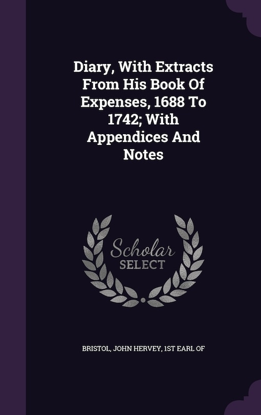 Front cover_Diary, With Extracts From His Book Of Expenses, 1688 To 1742; With Appendices And Notes