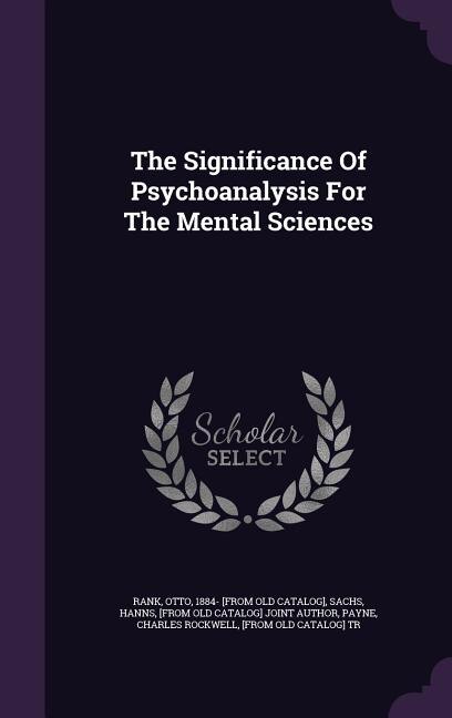 The Significance Of Psychoanalysis For The Mental Sciences