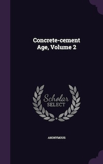 Front cover_Concrete-cement Age, Volume 2