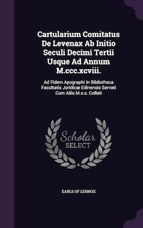 Front cover_Cartularium Comitatus De Levenax Ab Initio Seculi Decimi Tertii Usque Ad Annum M.ccc.xcviii.
