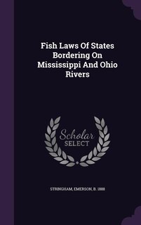Front cover_Fish Laws Of States Bordering On Mississippi And Ohio Rivers