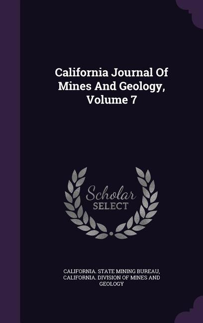 Couverture_California Journal Of Mines And Geology, Volume 7