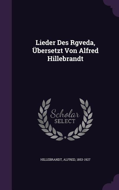 Front cover_Lieder Des Rgveda, Übersetzt Von Alfred Hillebrandt