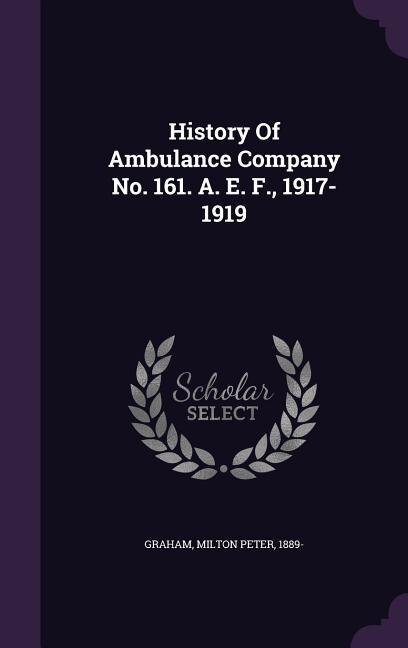 Couverture_History Of Ambulance Company No. 161. A. E. F., 1917-1919