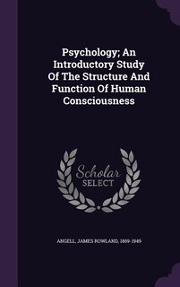 Couverture_Psychology; An Introductory Study Of The Structure And Function Of Human Consciousness