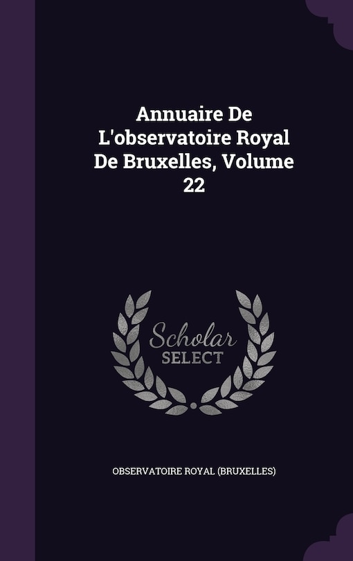 Front cover_Annuaire De L'observatoire Royal De Bruxelles, Volume 22