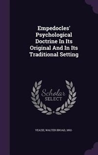 Empedocles' Psychological Doctrine In Its Original And In Its Traditional Setting