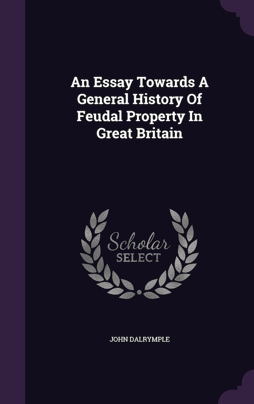 Couverture_An Essay Towards A General History Of Feudal Property In Great Britain