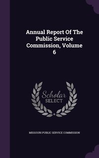 Front cover_Annual Report Of The Public Service Commission, Volume 6