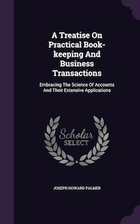 Front cover_A Treatise On Practical Book-keeping And Business Transactions