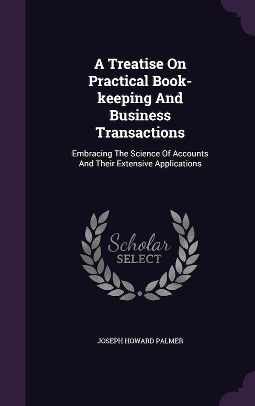 Front cover_A Treatise On Practical Book-keeping And Business Transactions