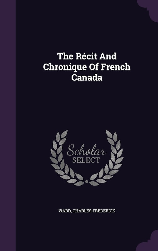 Couverture_The Récit And Chronique Of French Canada
