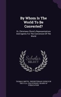Couverture_By Whom Is The World To Be Converted?