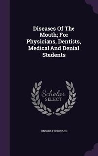Front cover_Diseases Of The Mouth; For Physicians, Dentists, Medical And Dental Students