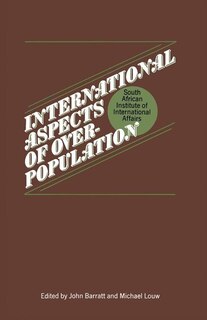 International Aspects of Overpopulation: Proceedings of a Conference Held by the South African Institute of International Affairs at Johannesburg