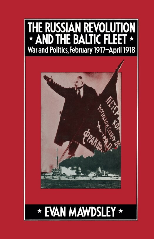 Couverture_The Russian Revolution And The Baltic Fleet