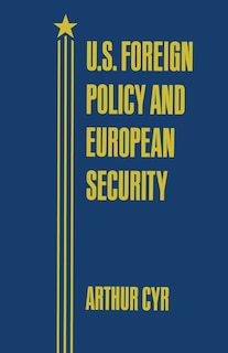 Couverture_U.s. Foreign Policy And European Security
