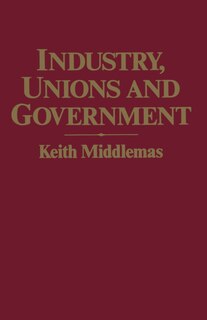 Couverture_Industry, Unions And Government