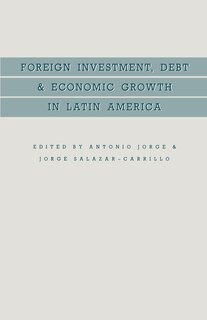 Front cover_Foreign Investment, Debt And Economic Growth In Latin America